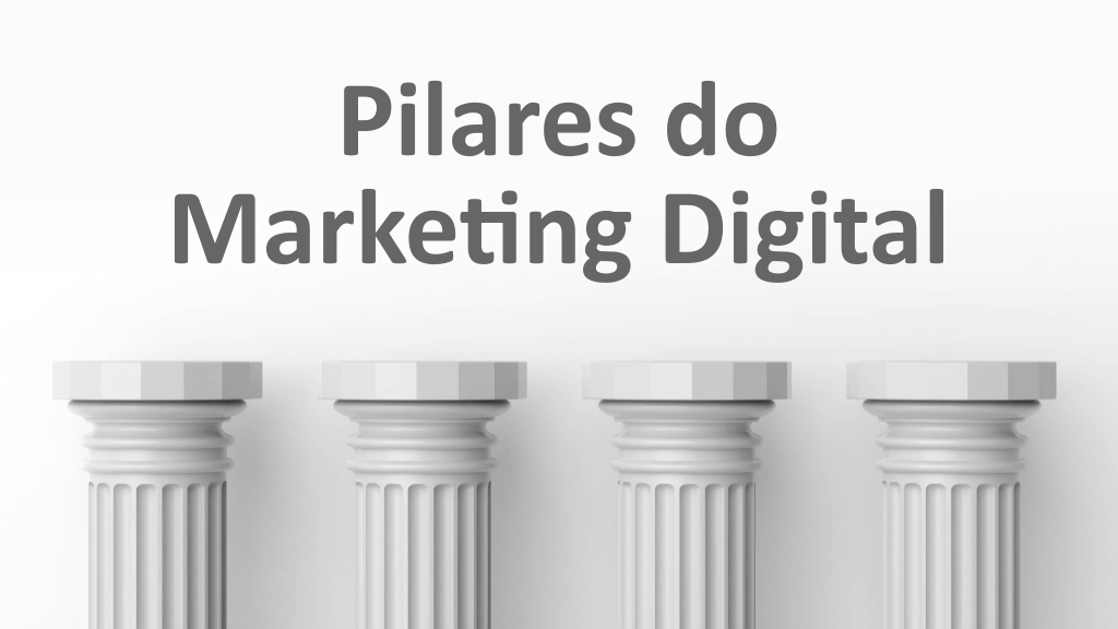 pilares do marketing digital - O que é Marketing Digital? como funciona o mercado de Afiliado.