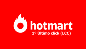 HOTMART 1o Ultimo click LCC 300x170 - Regras de comissão para afiliados e os tipos de afiliações!