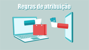 REGRAS DE ATRIBUICAO 300x170 - Regras de comissão para afiliados e os tipos de afiliações!